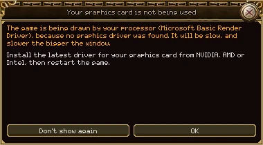 A window titled Your graphics card is not being used, explaining in orange that the game is being drawn by the processor (Microsoft Basic Render Driver) and will be slow, advice to install the latest driver from NVIDIA, AMD or Intel, and Don't show again and OK buttons.