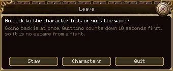 The Leave window: Go back to the character list, or quit the game? Going back is at once. Quitting counts down 10 seconds first, so it is no escape from a fight. Buttons: Stay, Characters, Quit.