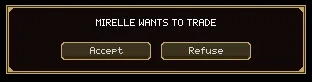 A box in the middle of the screen reading MIRELLE WANTS TO TRADE, with Accept and Refuse buttons.