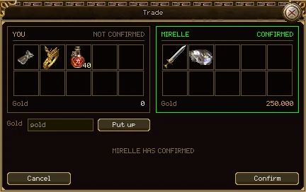 The Trade window. On the left, YOU, not confirmed, offering armour, a ring and 40 healing potions, and no gold. On the right, MIRELLE, confirmed and framed in green, offering a claymore, an ore and 250,000 gold. Under them a gold box with Put up, the line MIRELLE HAS CONFIRMED, and Cancel and Confirm buttons.